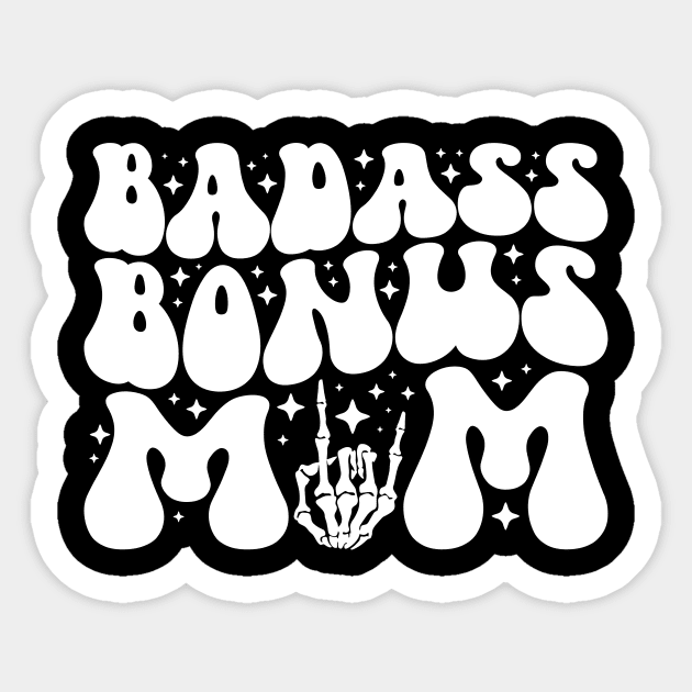 Badass Bonus Mom, Funny Mom Mother Sayinga Sticker by mcoshop